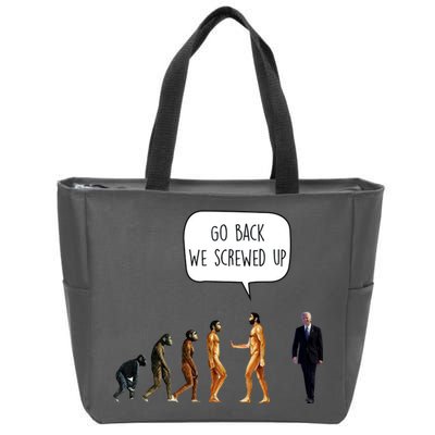 Go Back We Screwed Up Funny Anti Biden Human Evolution Zip Tote Bag