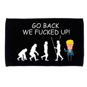 Go Back We Fucked Up Antitrump 2020 Election Apparel .Png Microfiber Hand Towel