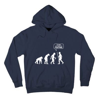 Go Back We Fucked Up Everything Funny Tall Hoodie