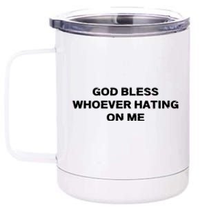 God Bless Whoever Hating On Me Funny Saying Retro 12 oz Stainless Steel Tumbler Cup