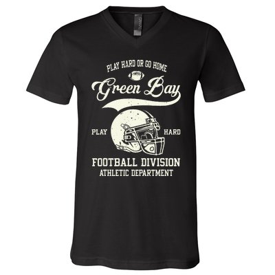 Green Bay Wisconsin Play Hard Or Go Home Vintage Football V-Neck T-Shirt