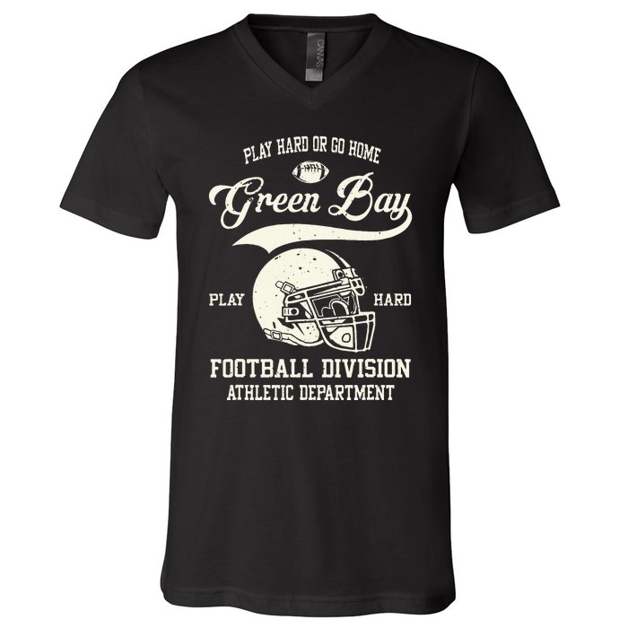 Green Bay Wisconsin Play Hard Or Go Home Vintage Football V-Neck T-Shirt