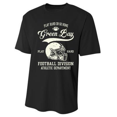 Green Bay Wisconsin Play Hard Or Go Home Vintage Football Performance Sprint T-Shirt