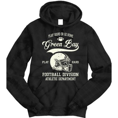 Green Bay Wisconsin Play Hard Or Go Home Vintage Football Tie Dye Hoodie