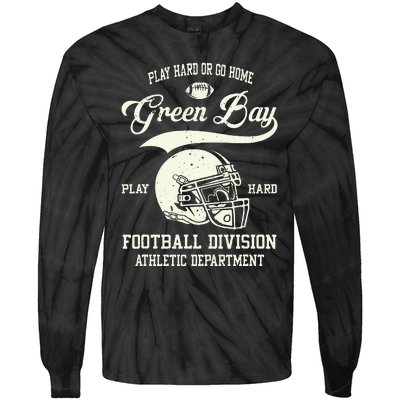 Green Bay Wisconsin Play Hard Or Go Home Vintage Football Tie-Dye Long Sleeve Shirt