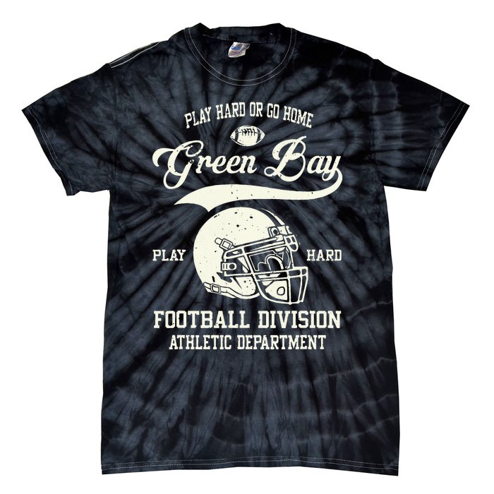 Green Bay Wisconsin Play Hard Or Go Home Vintage Football Tie-Dye T-Shirt