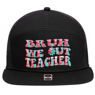 Groovy Bruh We Out Teachers Last Day Of School Men Women 7 Panel Mesh Trucker Snapback Hat