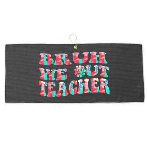 Groovy Bruh We Out Teachers Last Day Of School Men Women Large Microfiber Waffle Golf Towel