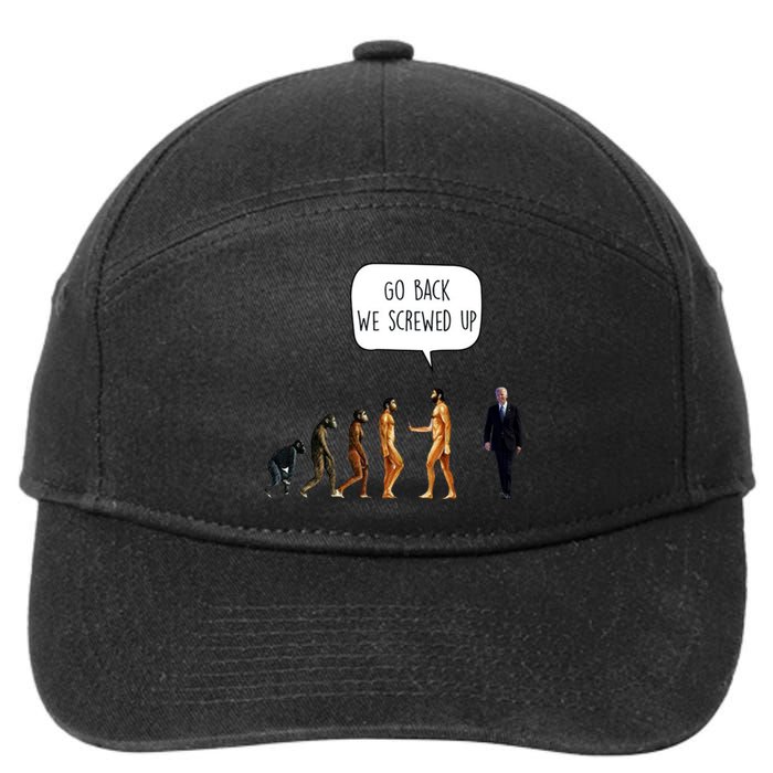 Go Back We Screwed Up Funny Anti Biden Human Evolution 7-Panel Snapback Hat