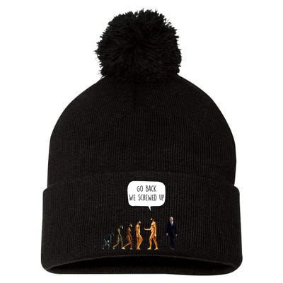 Go Back We Screwed Up Funny Anti Biden Human Evolution Pom Pom 12in Knit Beanie