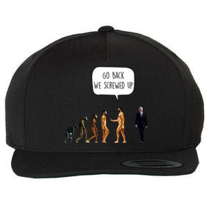 Go Back We Screwed Up Funny Anti Biden Human Evolution Wool Snapback Cap