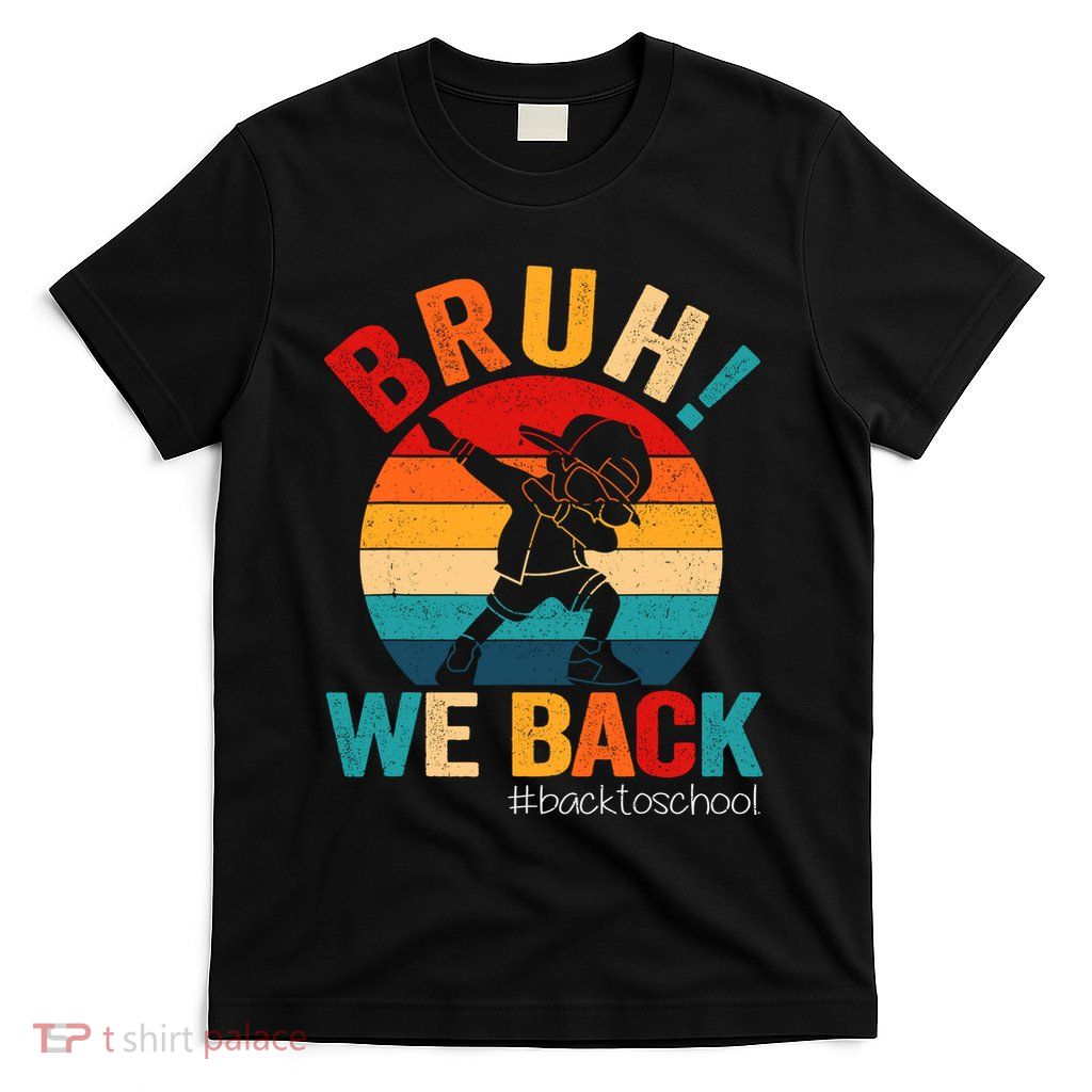Groovy Bruh We Back Teachers Funny Back To School T-Shirt