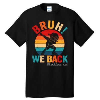 Groovy Bruh We Back Teachers Funny Back To School Tall T-Shirt