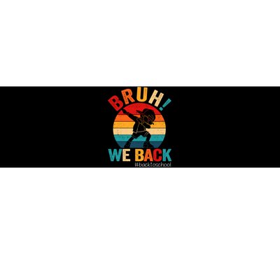 Groovy Bruh We Back Teachers Funny Back To School Bumper Sticker