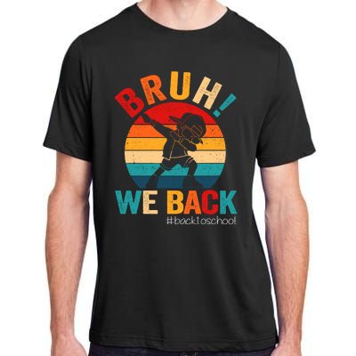 Groovy Bruh We Back Teachers Funny Back To School Adult ChromaSoft Performance T-Shirt