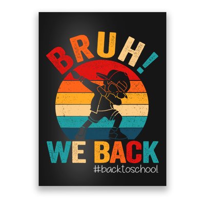 Groovy Bruh We Back Teachers Funny Back To School Poster