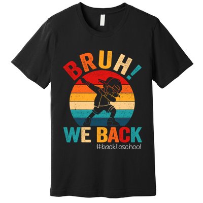 Groovy Bruh We Back Teachers Funny Back To School Premium T-Shirt