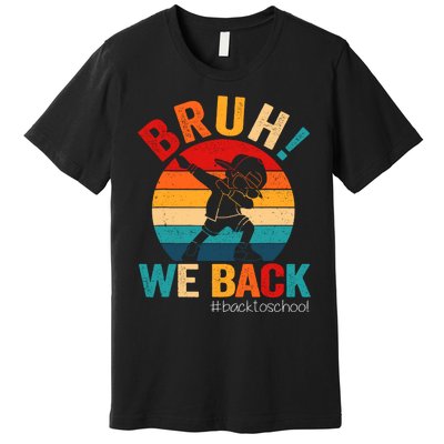 Groovy Bruh We Back Teachers Funny Back To School Premium T-Shirt