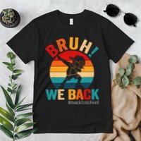 Groovy Bruh We Back Teachers Funny Back To School Premium T-Shirt