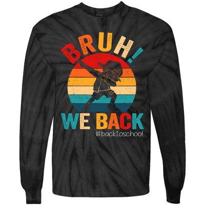 Groovy Bruh We Back Teachers Funny Back To School Tie-Dye Long Sleeve Shirt