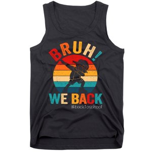 Groovy Bruh We Back Teachers Funny Back To School Tank Top