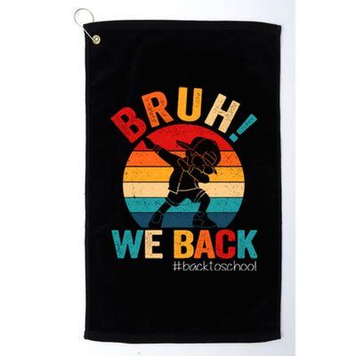 Groovy Bruh We Back Teachers Funny Back To School Platinum Collection Golf Towel