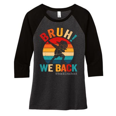 Groovy Bruh We Back Teachers Funny Back To School Women's Tri-Blend 3/4-Sleeve Raglan Shirt