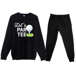 Golf Ball With Pin Funny Golf Club Lets Par Gift Premium Crewneck Sweatsuit Set