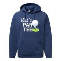 Golf Ball With Pin Funny Golf Club Lets Par Gift Performance Fleece Hoodie