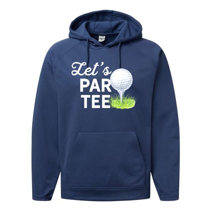 Golf Ball With Pin Funny Golf Club Lets Par Gift Performance Fleece Hoodie