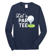 Golf Ball With Pin Funny Golf Club Lets Par Gift Long Sleeve Shirt