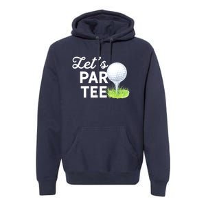 Golf Ball With Pin Funny Golf Club Lets Par Gift Premium Hoodie