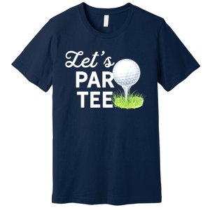 Golf Ball With Pin Funny Golf Club Lets Par Gift Premium T-Shirt