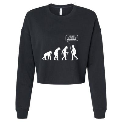 Go Back We Fucked Up Everything Cropped Pullover Crew