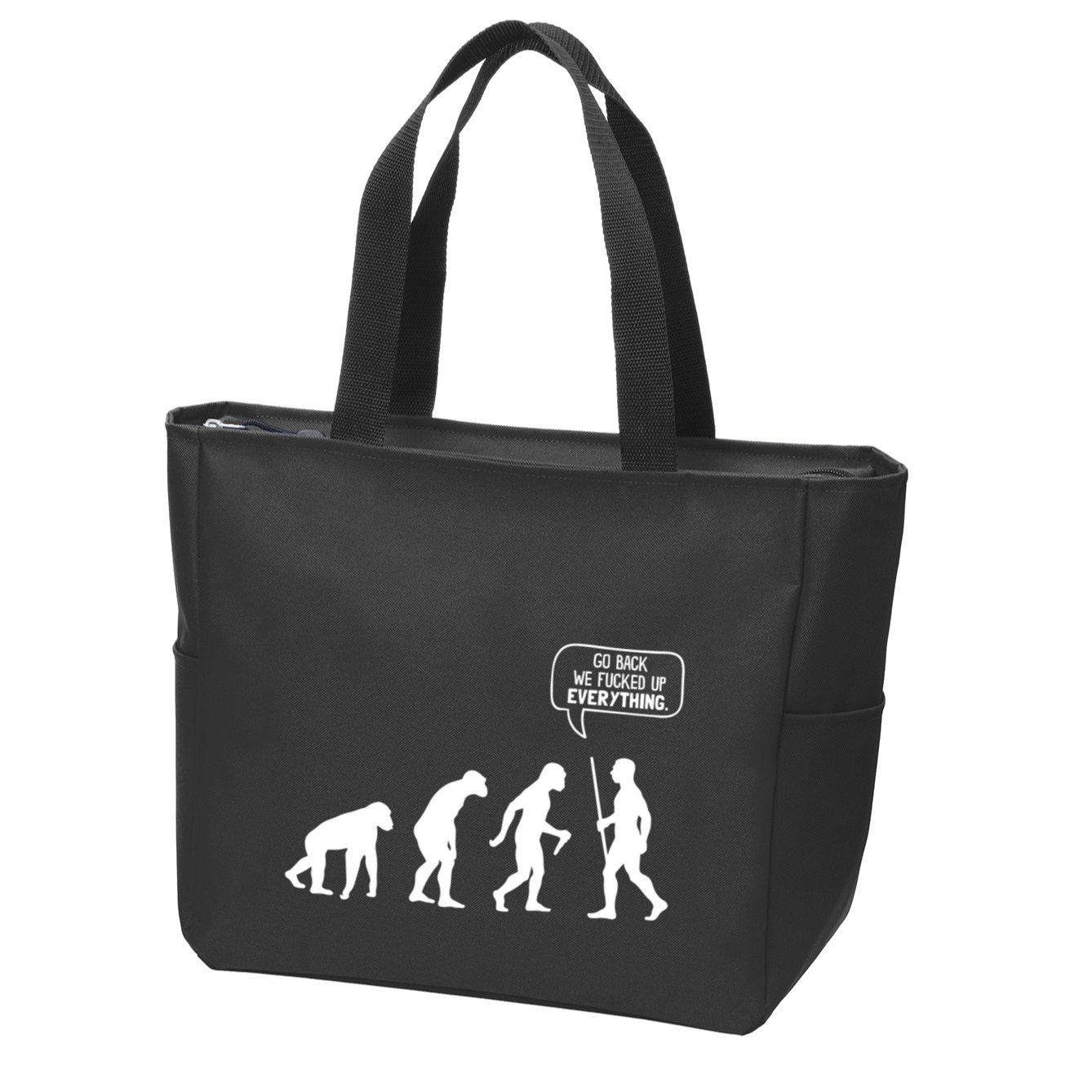 Go Back We Fucked Up Everything Zip Tote Bag
