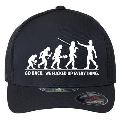 Go Back We Fucked Up Evolution Flexfit Unipanel Trucker Cap