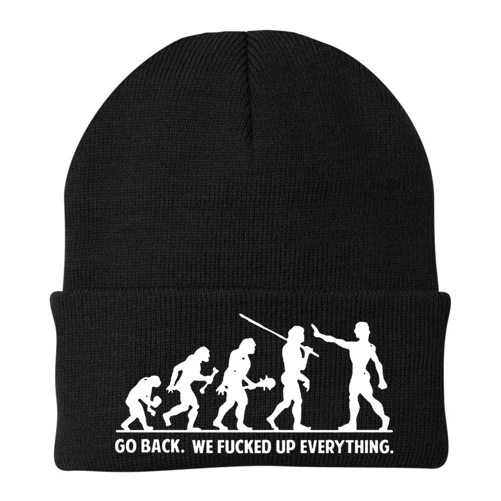 Go Back We Fucked Up Evolution Beanie
