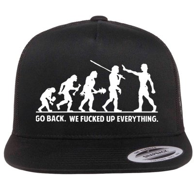 Go Back We Fucked Up Evolution Flat Bill Trucker Hat