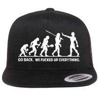 Go Back We Fucked Up Evolution Flat Bill Trucker Hat