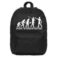 Go Back We Fucked Up Evolution 16 in Basic Backpack