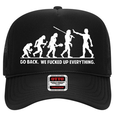 Go Back We Fucked Up Evolution Hat