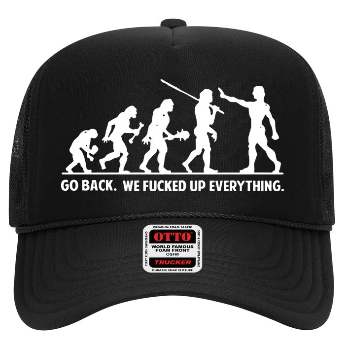 Go Back We Fucked Up Evolution Hat