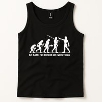 Go Back We Fucked Up Evolution Tank Top
