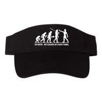 Go Back We Fucked Up Evolution Visor