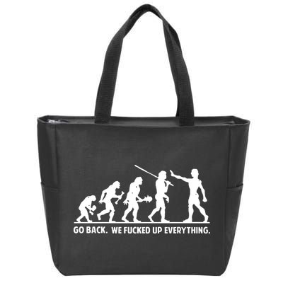 Go Back We Fucked Up Evolution Zip Tote Bag