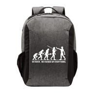 Go Back We Fucked Up Evolution Vector Backpack