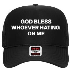 God Bless Whoever Hating On Me Funny High Crown Mesh Back Trucker Hat