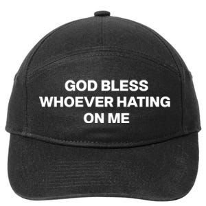 God Bless Whoever Hating On Me Funny 7-Panel Snapback Hat