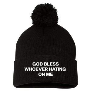 God Bless Whoever Hating On Me Funny Pom Pom 12in Knit Beanie