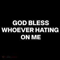 God Bless Whoever Hating On Me Funny Baby Bodysuit